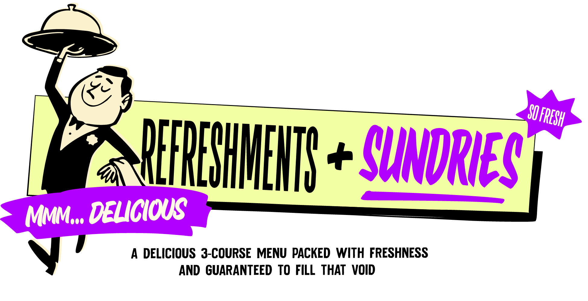 Section Header [Refreshments + Sundries]